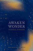 Awaken Wonder: Daily Devotions For Advent 1990331076 Book Cover