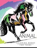 Animal Coloring Books for Teens 1535158093 Book Cover