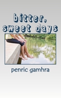 bitter, sweet days 1544761155 Book Cover