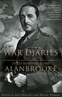 War Diaries 1939-1945: Field Marshal Lord Alanbrooke B00595MGXU Book Cover