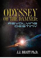 Odyssey of the Damned: Revolving Destiny 1479344648 Book Cover