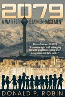 2079: A War for Brain Enhancement 145756193X Book Cover