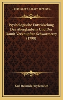 Psychologische Entwickelung Des Aberglaubens Und Der Damit Verknupften Schwarmerey (1798) 1166310361 Book Cover