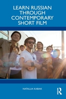 Learn Russian through Contemporary Short Film 103273938X Book Cover