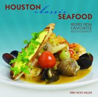 Houston Classic Seafood 1455614750 Book Cover