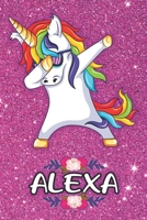 Alexa - Dabbing Unicorn Notebook: Personalized Dabbing Unicorn notebook For Girls Who Love Unicorns - Cute Rainbow Unicorn, Cute Rainbow Unicorn For Kids, School, Students and Teachers (Wide Ruled 6 x 1673718361 Book Cover