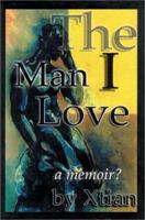 The Man I Love: A Memoir 0595269362 Book Cover