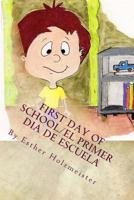 First Day of School/El Primer Día de Escuela 1723488291 Book Cover