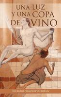 Una Luz y una Copa de Vino 1463327447 Book Cover