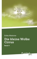 Die kleine Wolke Cirrus: Band 4 3710355591 Book Cover
