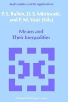 Means and Their Inequalities (Mathematics and Its Applications (Kluwer Academic Pub) East European Series) 9027726299 Book Cover