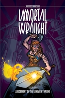 Immortal Wrought: Judgement of the Uneven Throne B0C9KMFQ9B Book Cover