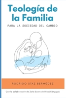 Teología de la Familia: Para la Sociedad del Cambio 9945182668 Book Cover