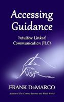 Accessing Guidance : Intuitive Linked Communication (ILC) 1945963506 Book Cover