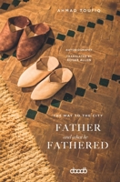 Father and What He Fathered: The Way To The City 1788711009 Book Cover
