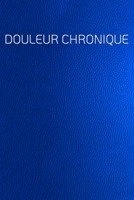 Douleur Chronique: Le compagnon de la douleur comme un journal de la douleur sur des pages pré-faites pour 90 jours-aspect cuir imprimé (French Edition) 1661263291 Book Cover