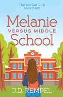Melanie Versus Middle School 1649607024 Book Cover