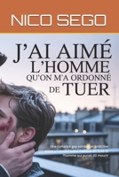 J’ai aimé l’homme qu’on m’a ordonné de tuer: Une romance gay sombre et addictive entre un ancien tueur mafieux en fuite et l’homme qui aurait dû mourir (French Edition) B0FLP9C3VJ Book Cover