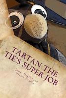 Tartan the Tie's Super Job 154285900X Book Cover