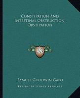 Constipation And Intestinal Obstruction, Obstipation 1163127469 Book Cover