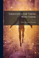 Thoughts For Those Who Think: 1000 Graded Memory Gems 1279532726 Book Cover