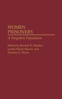 Women Prisoners: A Forgotten Population 0275942201 Book Cover