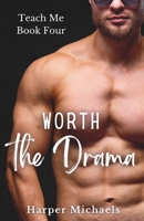 Worth the Drama (Teach Me) B0DX6YKB4G Book Cover