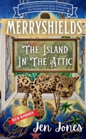 Merryshields: The Island In The Attic (Merryshields 1739744705 Book Cover