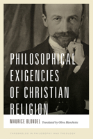 Philosophical Exigencies of Christian Religion 0268200459 Book Cover