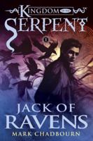 Jack of Ravens (Kingdom of the Serpent, #1) 1616146079 Book Cover