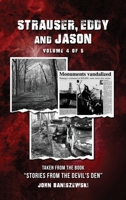 Strauser, Eddy, and Jason: Taken from the Book “Stories from the Devil’s Den” 1967915296 Book Cover