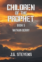 Children of the Prophet: Book 5 Nathan Berry 1796072184 Book Cover