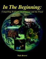 In the Beginning, 8th Edition: Compelling Evidence for Creation and the Flood 1878026011 Book Cover