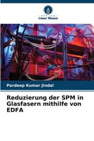 Reduzierung der SPM in Glasfasern mithilfe von EDFA (German Edition) 6630289641 Book Cover