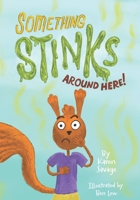 Something Stinks Around Here! B0CL3Q1JWK Book Cover