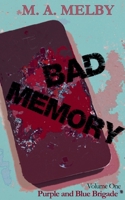 Bad Memory (Purple and Blue Brigade) B0FCJR9SB6 Book Cover