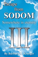 Escape From SODOM: Somewhere in Eternity 0578218437 Book Cover