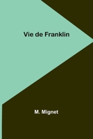 Vie de Franklin 9362098253 Book Cover