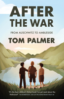 After the War: From Auschwitz to Ambleside 1781129487 Book Cover
