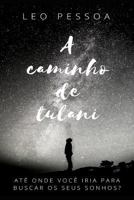 A caminho de Tulani 1790694000 Book Cover