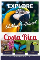 Explore el Mundo Animal de Costa Rica (Spanish Edition) B0CV5TM8DH Book Cover