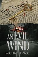 An Evil Wind 1945259094 Book Cover