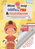 KitaFix-Mindmap Police, Fire and Ambulance (Ready-made thought maps for Preschool work in Daycare and Kindergarten): Improve concentration & ... achieve a better overview, fun in learning 3384339444 Book Cover