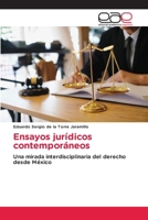 Ensayos jurídicos contemporáneos: Una mirada interdisciplinaria del derecho desde México 6202241632 Book Cover