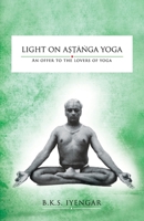 Light on Astanga Yoga: An Offer to the Lovers of Yoga 8194290384 Book Cover