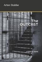 The OUTCAST: a biblical novel 1075976332 Book Cover