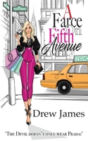 A Farce On Fifth Avenue 0992602122 Book Cover