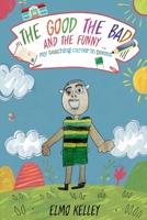 THE GOOD; THE BAD AND THE FUNNY …: my teaching career in poems 1968260633 Book Cover