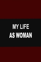MY LIFE AS A WOMAN: What do you think about your own life style, is it like mine. B0BKMKMHWL Book Cover