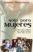 Solo Para Mujeres / For Women Only 0825415403 Book Cover
